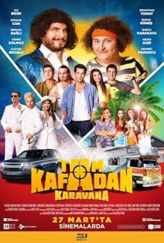 Tam Kafadan Karavana izle
